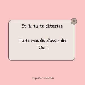 citation "et là tu te détestes d'avoir dit "oui"" citation pour article flemme de socialiser